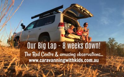 Our Big Lap – 8 weeks down and we loved the Red Centre!
